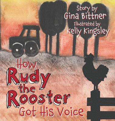 How Rudy the Rooster Got His Voice 1