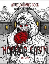 bokomslag Adult Coloring Book Horror Cabin: Winter Zombies