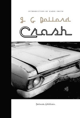 J G Ballard - Crash, Inbunden