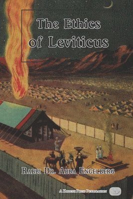 Abba Engelberg - Ethics of Leviticus, Häftad