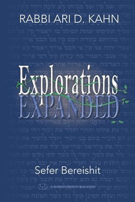 Explorations Expanded (Bereishit) 1