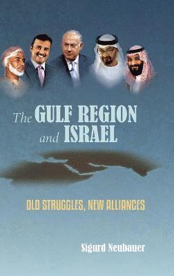 Sigurd Neubauer - Gulf Region and Israel, Inbunden