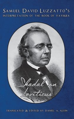 Samuel David Luzzatto, Daniel a Klein, Daniel a. Klein, Daniel A. Klein - Shadal on Leviticus, Inbunden