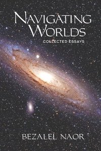 bokomslag Navigating Worlds: Collected Essays (2006-2020)