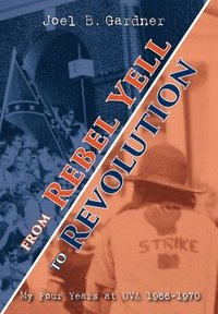 bokomslag From Rebel Yell to Revolution