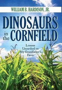 bokomslag Dinosaurs in the Cornfield