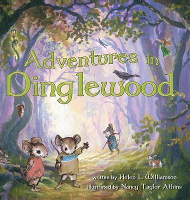 Helen L Williamson, Helen L. Williamson - Adventures in Dinglewood, Inbunden