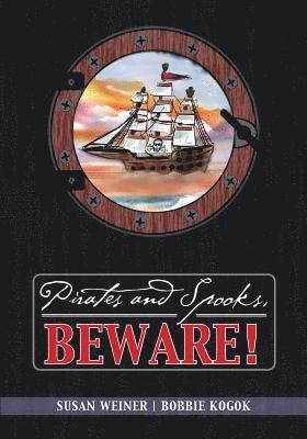 Susan Weiner - Pirates and Spooks, Beware!, Häftad