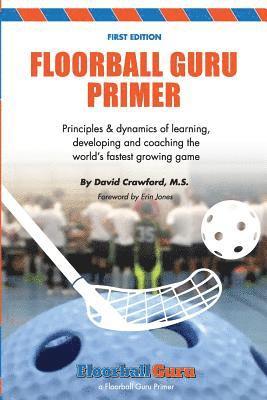 bokomslag Floorball Guru Primer: Black & White Version