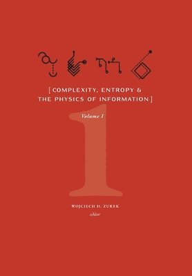 bokomslag Complexity, Entropy, and the Physics of Information (Volume I)