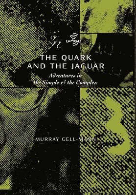 Murray Gell-Mann - Quark & the Jaguar, Inbunden
