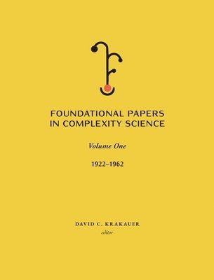 David C Krakauer - Foundational Papers in Complexity Science, Inbunden