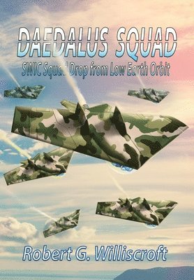 Robert G Williscroft - Daedalus Squad, Inbunden