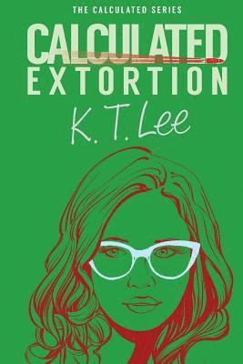 bokomslag Calculated Extortion: A Calculated Series Prequel Novella