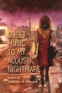 bokomslag Sheet Music to My Acoustic Nightmare