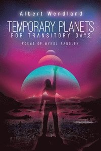 bokomslag Temporary Planets for Transitory Days