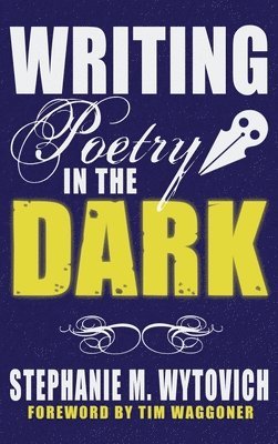 Writing Poetry in the Dark 1