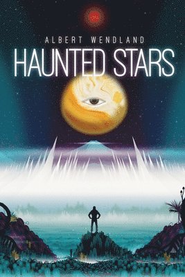 Albert Wendland - Haunted Stars, Häftad