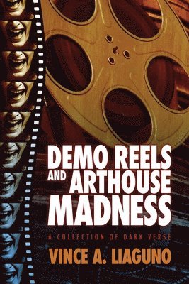 Demo Reels and Arthouse Madness: A Collection of Dark Verse 1