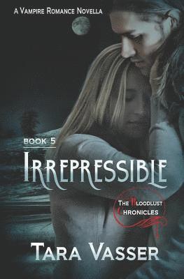 bokomslag Irrepressible: A Novella