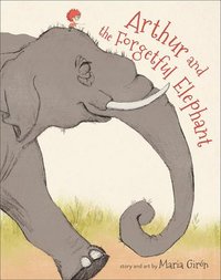 bokomslag Arthur and the Forgetful Elephant