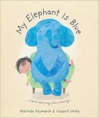 bokomslag My Elephant Is Blue