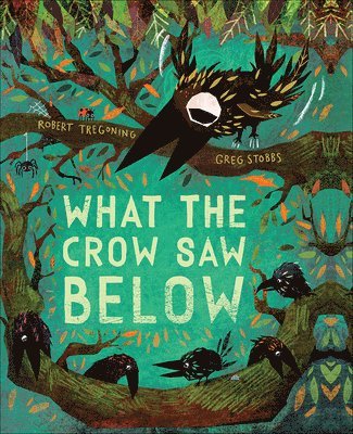 Robert Tregoning - What the Crow Saw Below, Inbunden