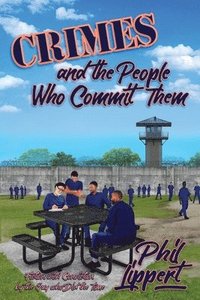 bokomslag Crimes and the People Who Commit Them