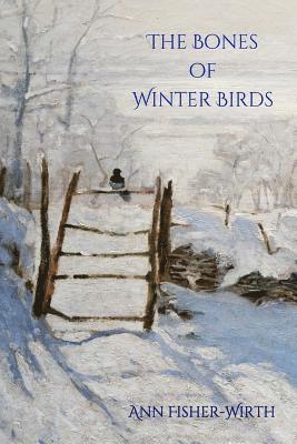 Ann Fisher-Wirth, Diane Lockward, Diane Lockward - Bones of Winter Birds, Häftad