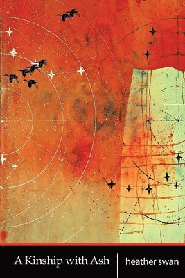 Heather Swan, Diane Lockward - Kinship with Ash, Häftad