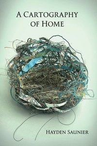 bokomslag A Cartography of Home