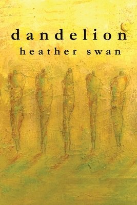 Heather Swan - dandelion, Häftad