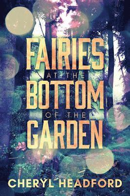 Fairies at the Bottom of the Garden 1