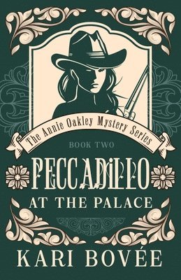 bokomslag Peccadillo at the Palace: An Annie Oakley Mystery