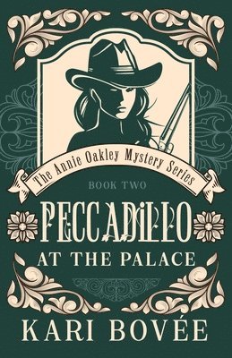 Peccadillo at the Palace: An Annie Oakley Mystery