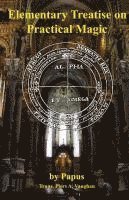 (gérard Encausse) Papus, (Gérard Encausse) Papus - Elementary Treatise on Practical Magic, Inbunden