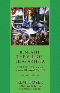 bokomslag Beneath the Veil of Elias Artista