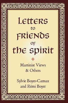Letters to Friends of the Spirit 1