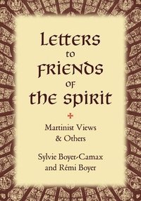 bokomslag Letters to Friends of the Spirit