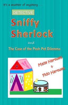 Sniffy Sherlock and the Case of the Posh Pet Dilemma 1