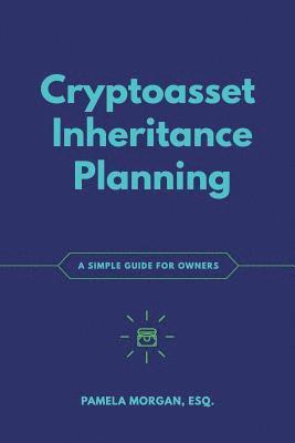 Pamela Morgan - Cryptoasset Inheritance Planning, Häftad