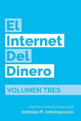Andreas M Antonopoulos - Internet del Dinero Volumen Tres, Häftad