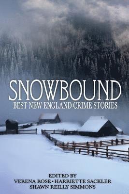 Snowbound: Best New England Crime Stories 2017 1