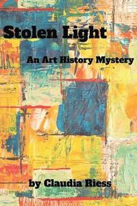bokomslag Stolen Light: An Art History Mystery