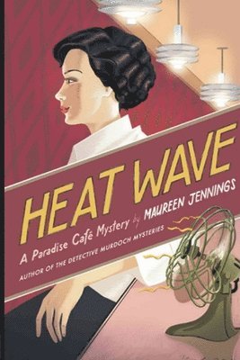 Maureen Jennings - Heat Wave: A Paradise Cafe Mystery, Häftad
