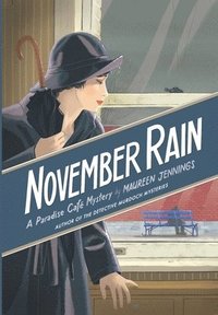bokomslag November Rain: A Paradise Cafe Mystery