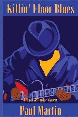 Paul Martin - Killin' Floor Blues, Häftad