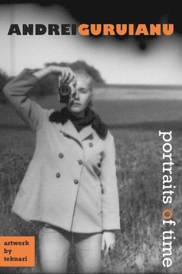 Andrei Guruianu - Portraits of Time, Häftad