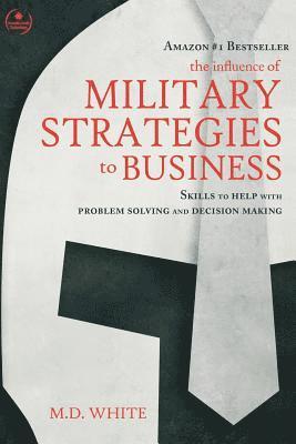 bokomslag The Influence of Military Strategies to Business