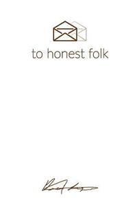 bokomslag Letters To Honest Folk